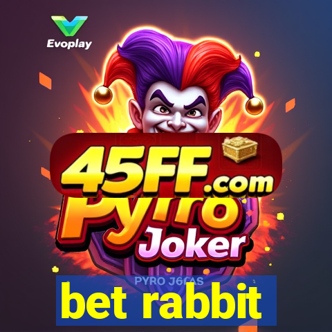 bet rabbit